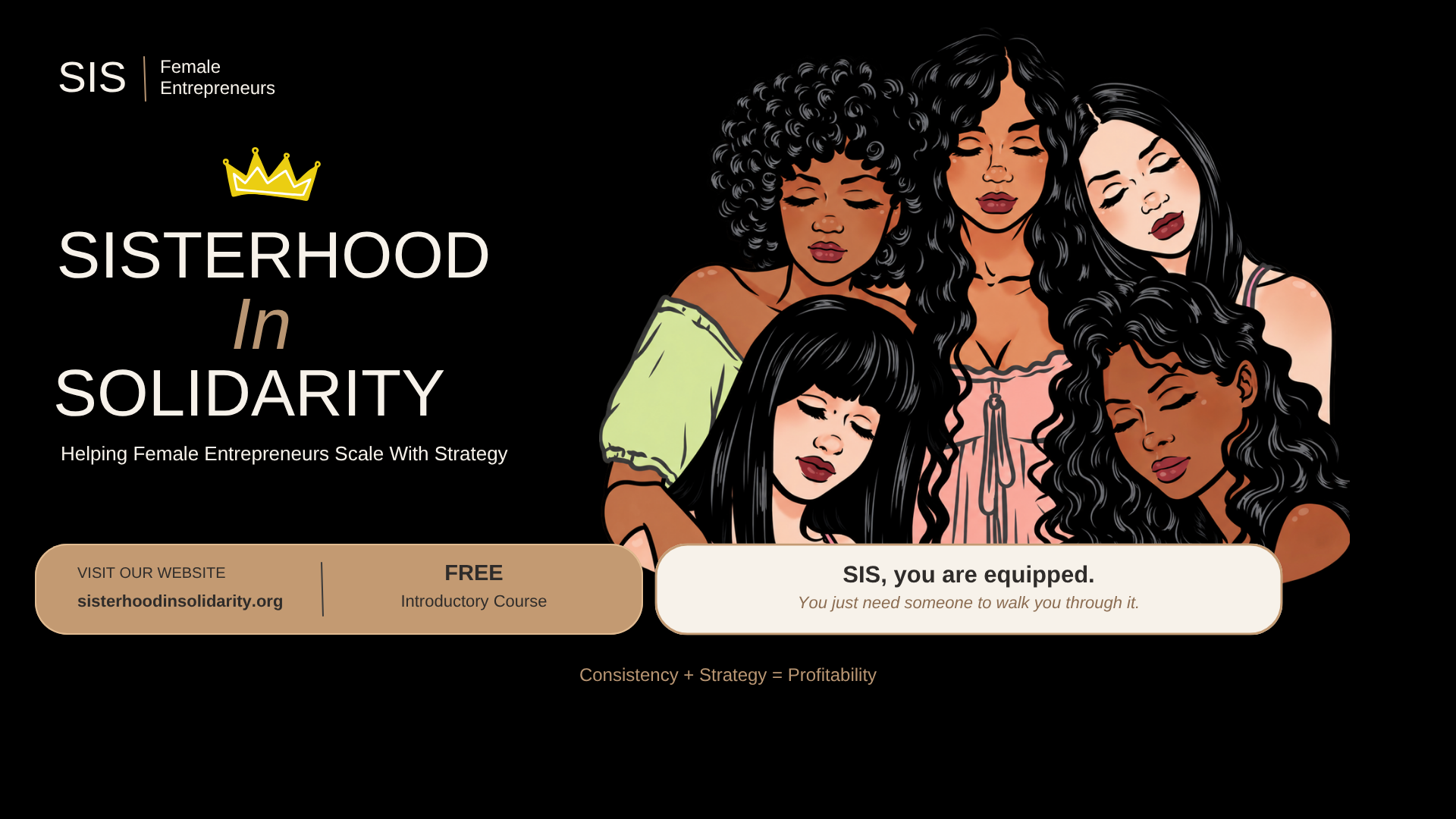 Cover photo for Sisterhood In Solidarity. The photo explains what the female entrepreneur organization offers